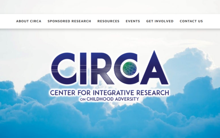 CIRCA, the Center for Integrative Research on Childhood Adversity